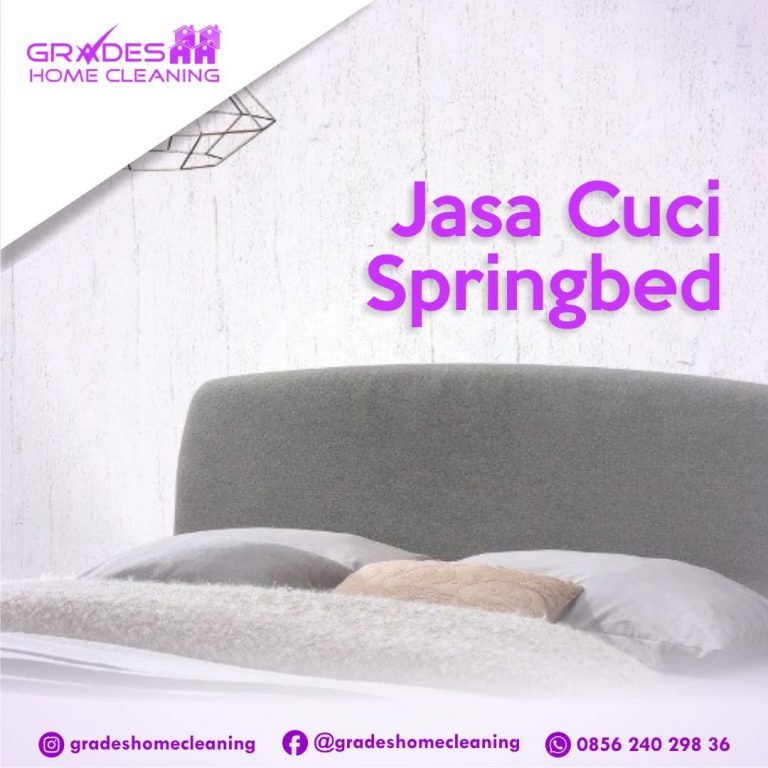Cuci Spring Bed Cuci Springbed Bandung Terbaik - Grades Home Cleaning